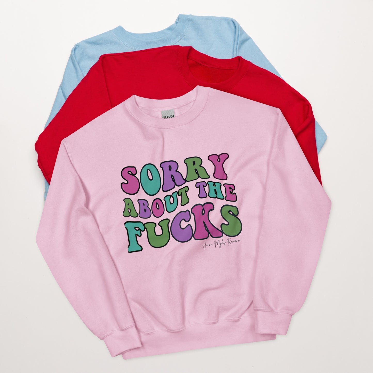 Sorry about the... Sweatshirt