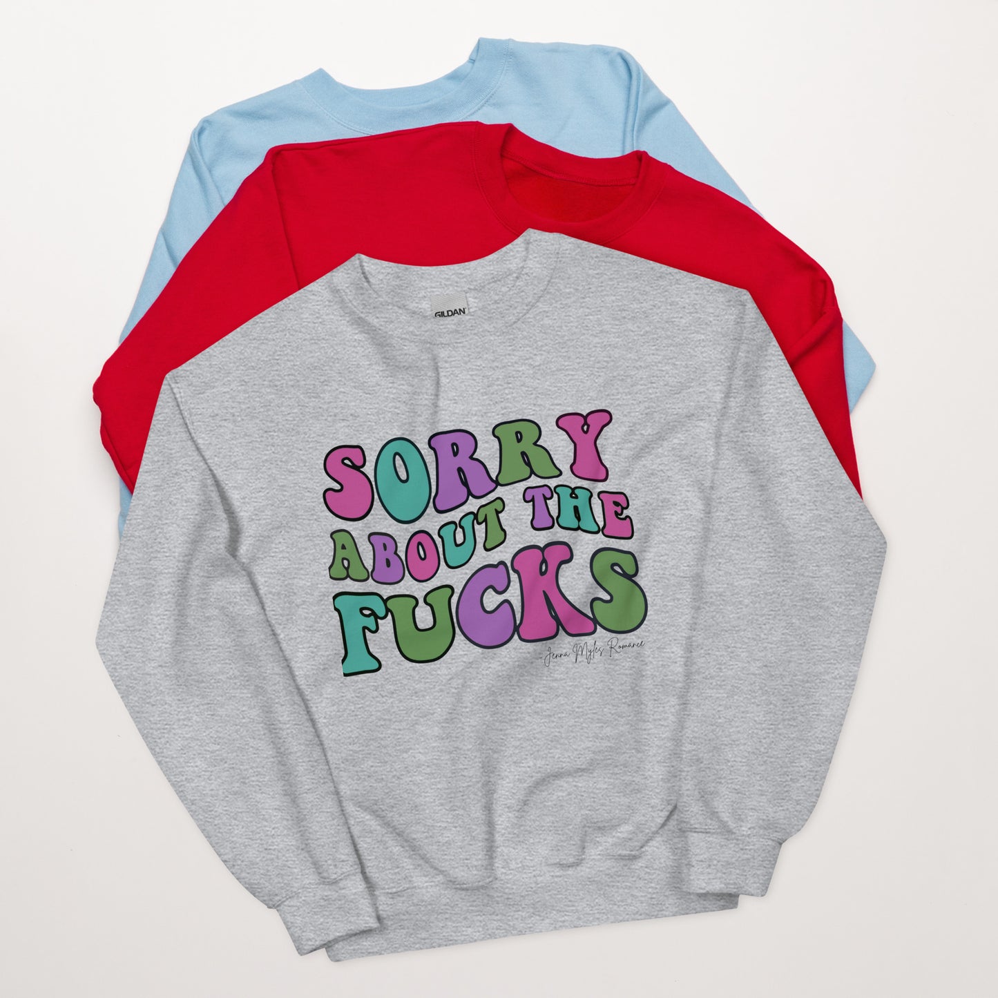 Sorry about the... Sweatshirt