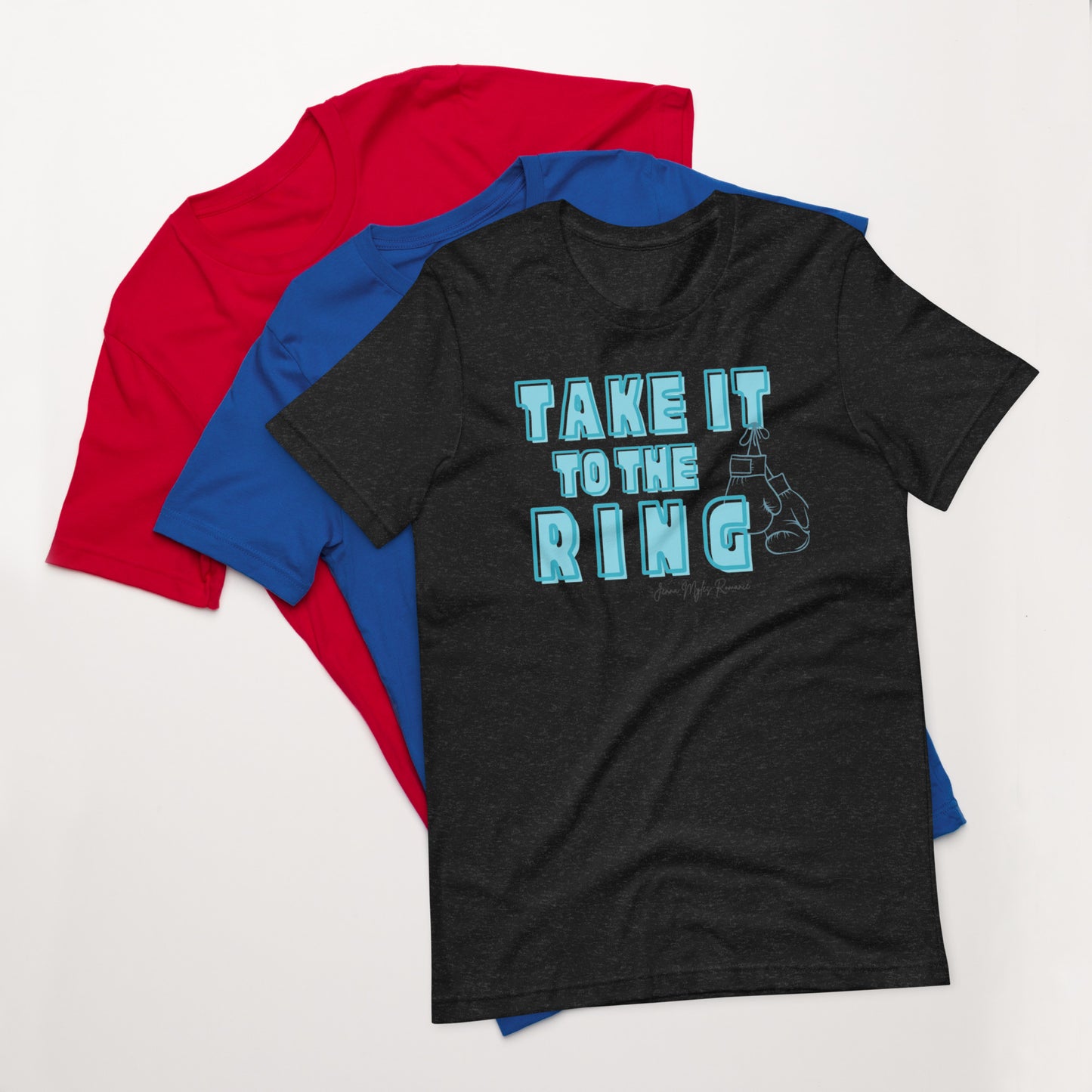 Take it to the Ring (Blue Text)