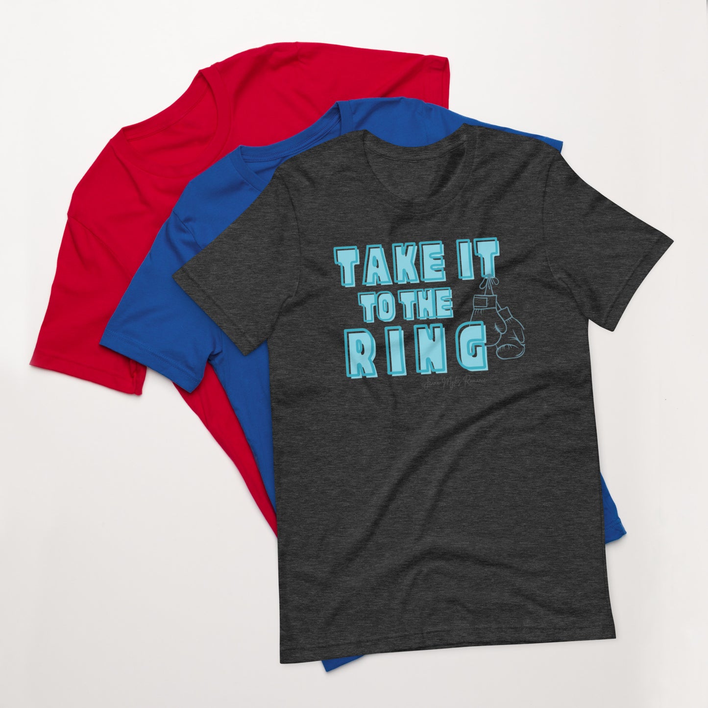 Take it to the Ring (Blue Text)